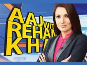 Aaj With Reham Khan on Aaj News