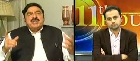 11th Hour - 26th June 2013 (Sheikh Rasheed Ahmed Exclusive)