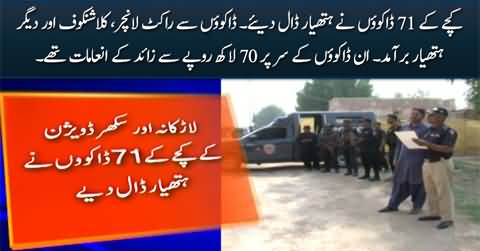 71 Robbers of Kacha Region in Larkana and Sukkur Divisions Surrender Weapons