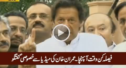 Ab Faisle Ka Waqt Aa Pahuncha - Imran Khan Exclusive Talk To Media