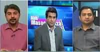 Abb Masood Raza Ke Saath (PTI Ka Phir Dhandli Ka Shor) – 19th November 2015