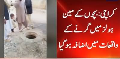 Another Child Falls Into An Open Manhole in Karachi