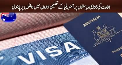 Australia bans visas for students from 6 Indian states