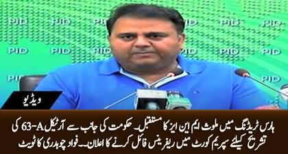 Big decision against Horse-trading: Govt to move SC for interpretation of Article 63(A) - Fawad Chaudhry