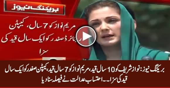 Breaking: Nawaz Sharif Sentenced to 10 Years, Maryam Nawaz 7 in Avenfield Reference