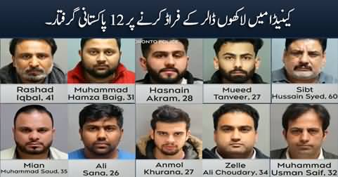 Breaking News: 12 Pakistanis arrested in Canada for committing fraud