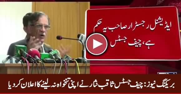 Breaking News: Chief Justice Saqib Nisar Refused To Take His Salary