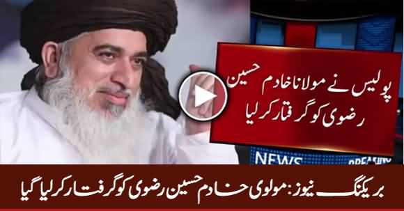 Breaking News: Molvi Khadim Hussain Rizvi Arrested in Lahore