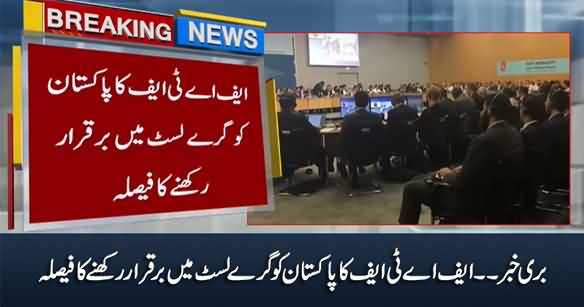 Breaking News: Pakistan To Remain on FATF's Grey List