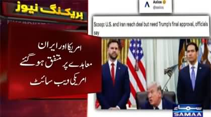 Breaking News: US, Iran reached on deal, final approval pending