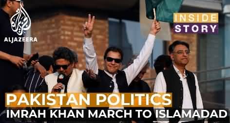 Can Imran Khan come back to power? Al-Jazeera Tv report on Imran Khan's long march
