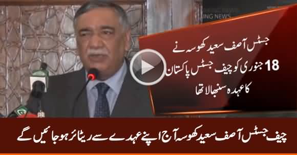 Chief Justice Asif Saeed Khosa Is Retiring From His Post Today