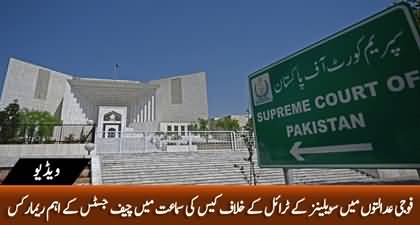 Chief Justice's important remarks in hearing of military courts case