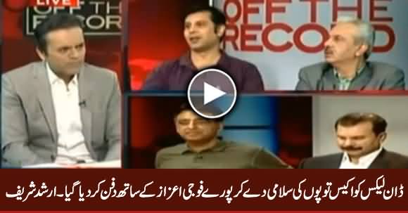 Dawn Leaks Ko 21 Topon Ki Salami De Ker Dafan Kar Dia Gaya - Arshad Sharif