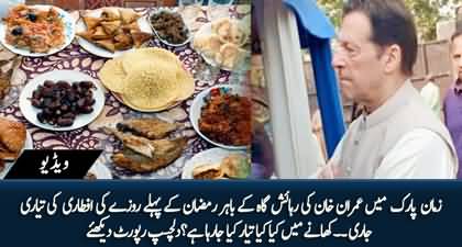 Delicious Iftari is being prepared at Zaman Park outside Imran Khan's residence