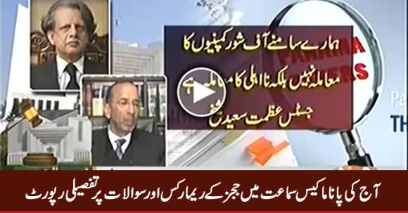 Detailed Report on Judges Remarks & PM Lawyer's Arguments in Today's Panama Case Hearing