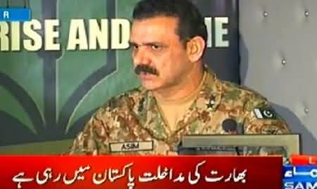 DG ISPR Reveals Indian Involvement in Balochistan, FATA and Behind TTP