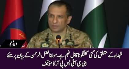 DG ISPR's response to Maulana Fazal Ur Rehman's statement about martyrs