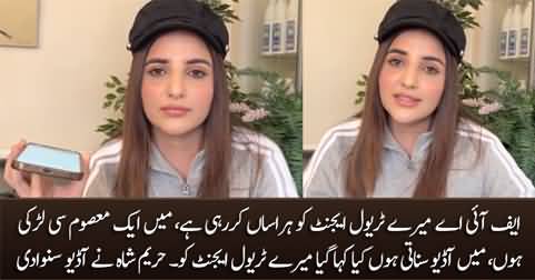 FIA is harassing my travel agent - Hareem Shah plays the audio of her travel agent