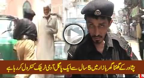 From Last 5 Years A Mentally Retarded Person is Controlling Traffic in Peshawar