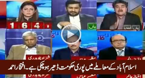 Govt Has Totally Collapsed on Islamabad Issue - Iftikhar Ahmad Bashing Govt