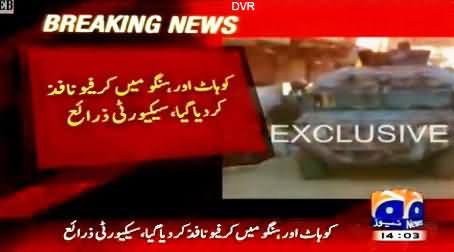 Govt. imposed curfew in Kohat and Hangu due to violence