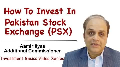 How To Invest In Pakistan Stock Exchange (PSX) | Pakistan Stock Market Basics