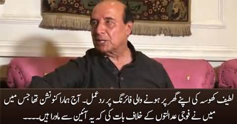 I opposed military courts & declared them unconstitutional - Latif's Khosa's response over attack on his house