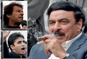 Imran Khan and Bilawal Zardari are Making the Nation Fool - Sheikh Rasheed Ahmad