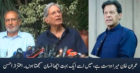 Imran Khan is my friend, I consider him a very good person - Aitzaz Ahsan