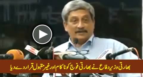 Indian Defence Minister Manohar Parrikar Declares Indian Army As Failed An Unpopular Army