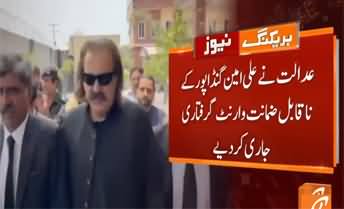 Islamabad court issues arrest warrants against CM Ali Amin Gandapur
