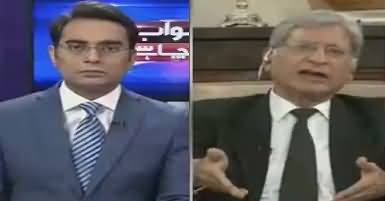 Jawab Chahye (Aitzaz Ahsan Exclusive Interview) – 25th July 2017