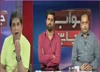 Jawab Chahye (Panama Leaks Issue) – 16th August 2016