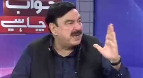 Jawab Chahye (Sheikh Rasheed Ahmad Exclusive) – 7th September 2016