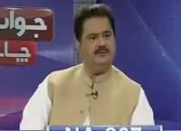 Jawab Chahye (Special Talk With Nabeel Gabol) – 28th April 2016