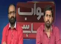 Jawab Chahye (What Was The Agenda Behind Altaf's Speech) – 25th August 2016