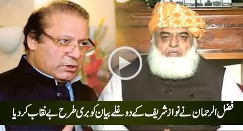 Maulana Fazal-ur-Rehman Badly Exposed Nawaz Sharif's Dual Face