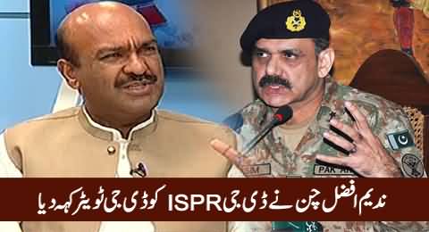 Nadeem Afzal Chan Calls DG ISPR General Asim Bajwa As 