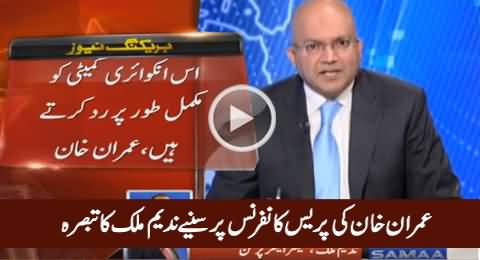 Nadeem Malik Analysis on Imran Khan's Press Conference