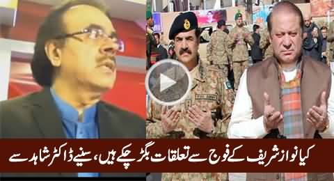 Nawaz Sharif & Army Are Not on Same Page - Watch Dr. Shahid Masood's Analysis