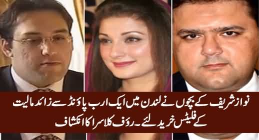 Nawaz Sharif's Children Bought Property of More Than One Billion Pound in London - Rauf Klasra