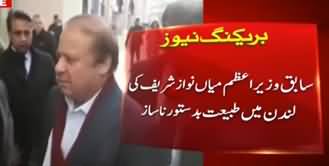 Nawaz Sharif's Health in Critical Condition in London - Latest Report