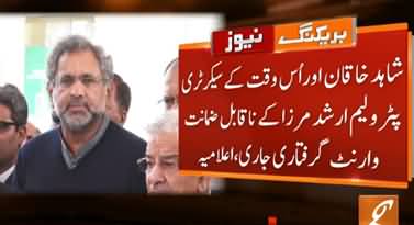 Non-Bailable Arrest Warrant Issued for Shahid Khaqan Abbasi