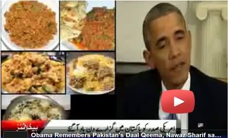 Obama Remembers Pakistani Daal Qeema, Nawaz Sharif says Daal Qeema is waiting for you