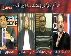 Off The Record (Did Quaid e Azam Want A Secular Pakistan or Islamic Pakistan) - 25th December 2013