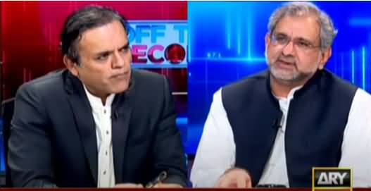 Off The Record (Exclusive Talk With Shahid Khaqan Abbasi) - 19th October 2021