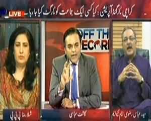 Off The Record (Karachi Targeted Operation, How Much Successful?) - 28th October 2013