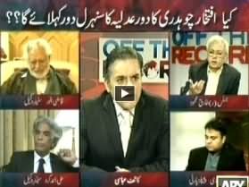 Off The Record (Kya Iftikhar Chaudhary Ka Daur Sunehra Daur Kehlaye Ga?)- 11th December 2013