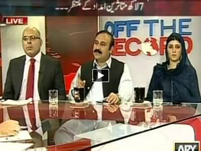 Off the Record (Military Operation: 7 Lac IDPs Waiting For Help) – 2nd July 2014